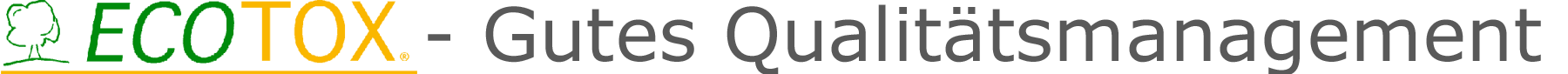 ECOTOX - Gutes Qualit&auml;tsmanagement